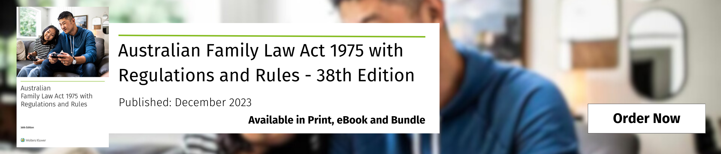 Australian Family Law Act 1975 with Regulations and Rules - 38th Edition