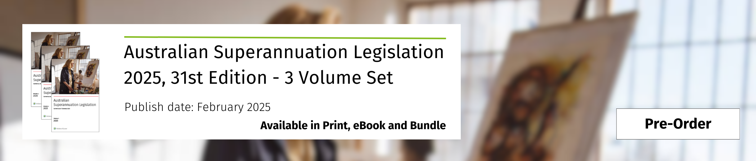 Australian Superannuation Legislation 2025, 31st Edition - 3 Volume Set